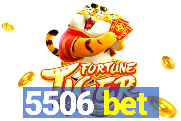 5506 bet